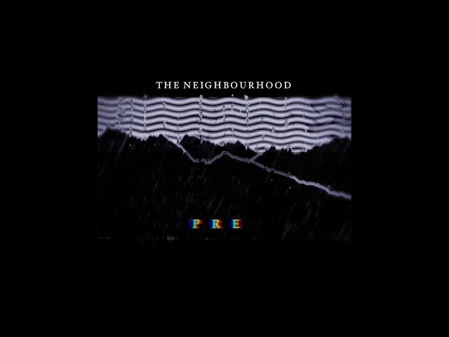 Prey (tradução) The Neighbourhood – The Neighbourhood