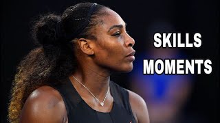 Serena Williams : Skills Moments