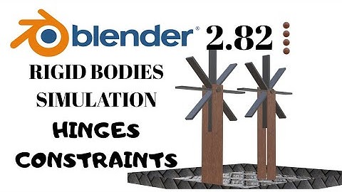 Blender 2.82 Rigid Bodies Simulation with Hinges