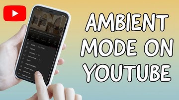 What Is Ambient Mode On YOUTUBE (NEW)