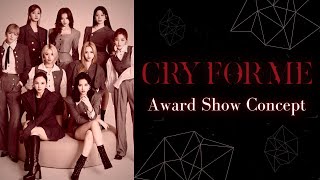 TWICE - 'Cry For Me' [Intro   Dance Break] Award Show Perf. Concept