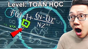 Tôi Lăn Khối Vuông Geometry Dash Tới Thế Giới... Toán Học Ảo Ma (Aleph Zero)