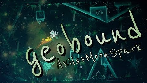 GeoBound - Axils and MoonSpark (me)