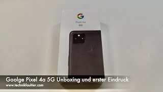 Google Pixel 4a 5G Unboxing und erster Eindruck