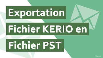 Comment exporter facilement des e-mails Kerio au format PST?
