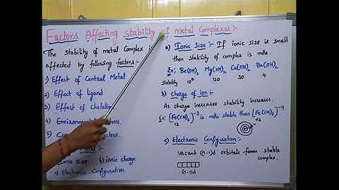Stability of metal complexes.