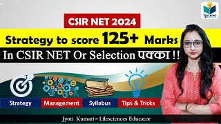 Strategy  to Score 125+ Marks in CSIR NET Exam?  Tips and Guidance