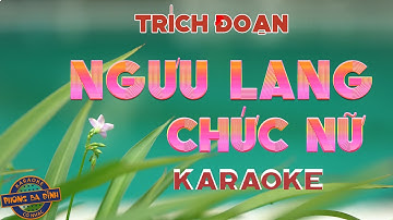 KARAOKE (trích đoạn) | Chuyện tình NGƯU LANG CHỨC NỮ | song ca hay!