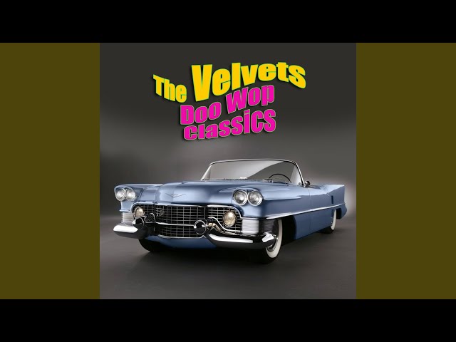 The Velvets - Be Ever Mine