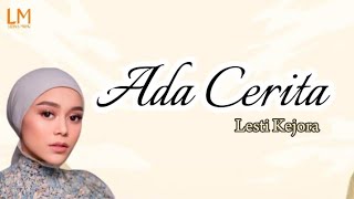 Ada Cerita - Lesti Kejora | Lirik Lagu (Lyrics)