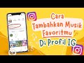 CARA MENAMBAHKAN MUSIK DI PROFIL INSTAGRAM TERBARU 2024