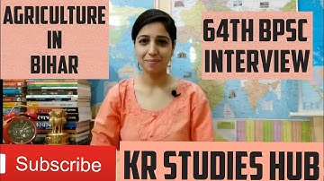 64TH BPSC INTERVIEW PREPARATION. Topic reasons of low agricultural growth in Bihar and its remedies.