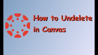 CANVAS LMS  – Recover Deleted Content