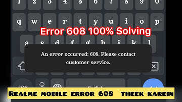 Realme An Error Occurred 608 Please Contact Customer service 100% Working