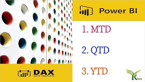 # MTD, QTD, YTD - DAX CALCULATION - POWER BI