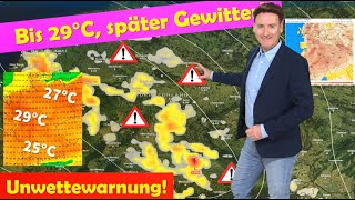 Wetterwarnung: Gewitter mit Starkregen und Hagel, nur vereinzelt, aber heftig! Topwerte bis 29 °C screenshot 2