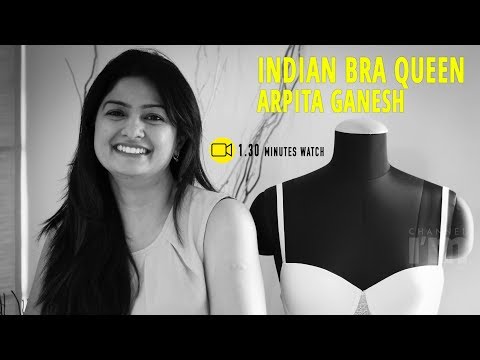 Ignoring the Taboo, Arpita Ganesh successful Bra queen Entrepreneur of India | channeliam.com