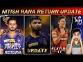 Rinku singh ka dil toot gaya nitish rana kkr return update srh vs rr playing 11 predictions