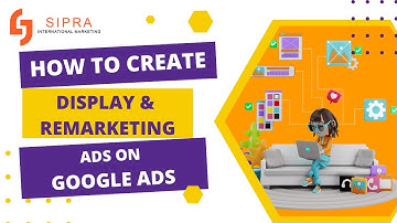 Google Display Ads Tutorial 2022  | Step-By-Step Google Display Ads | Remarketing Display Campaigns