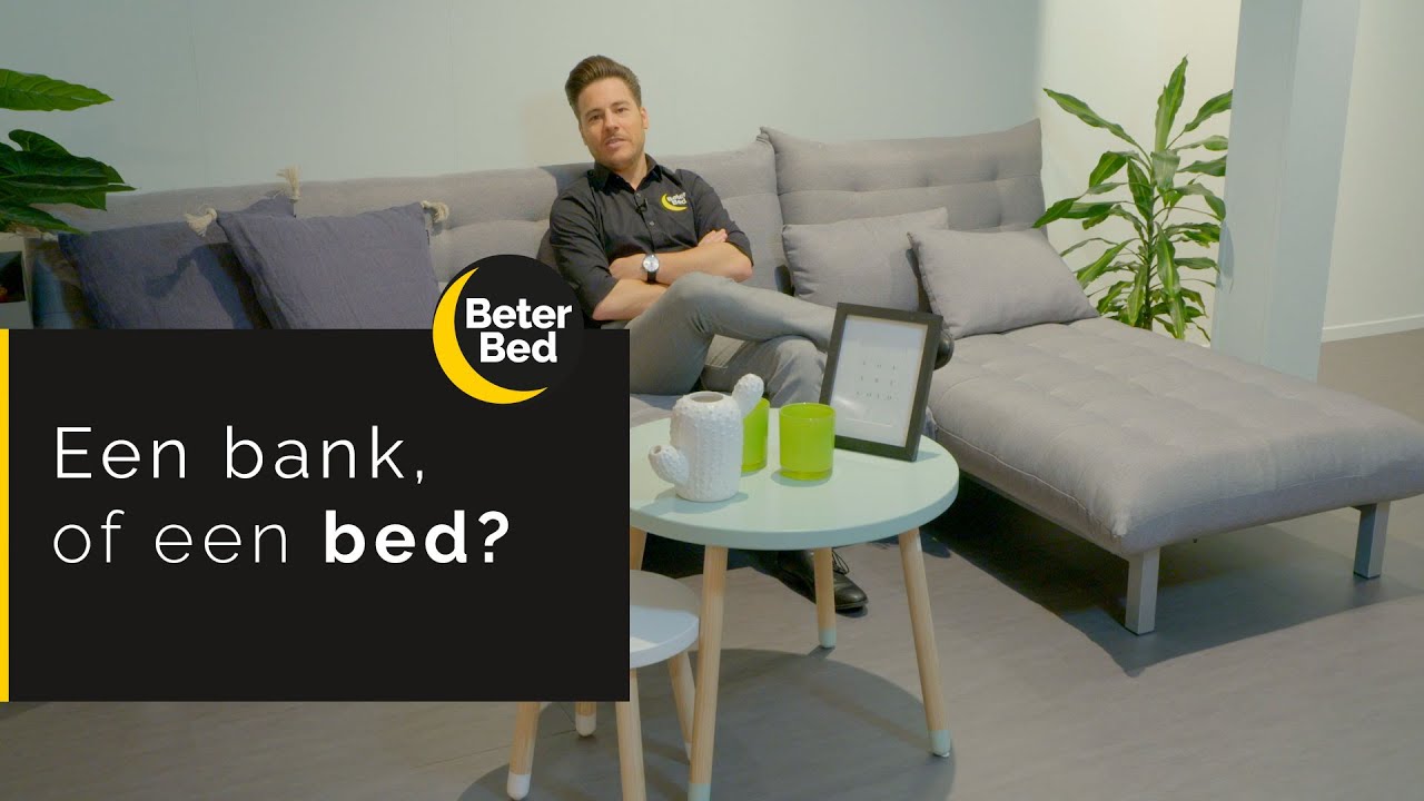 snap aanwijzing Geroosterd Een bank of een bed? | Beter Bed - YouTube