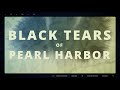 Black tears of pearl harbor