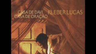 Video thumbnail of "Kleber Lucas - É tempo"