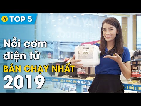 Top 5 nồi cơm điện tử bán chạy nhất năm 2019 • Điện máy XANH