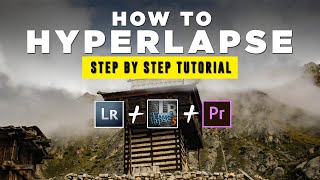 HYPERLAPSE TUTORIAL: EASIEST Way to Create Hyperlapse Video | Premiere Pro, Lightroom & LRTimelapse