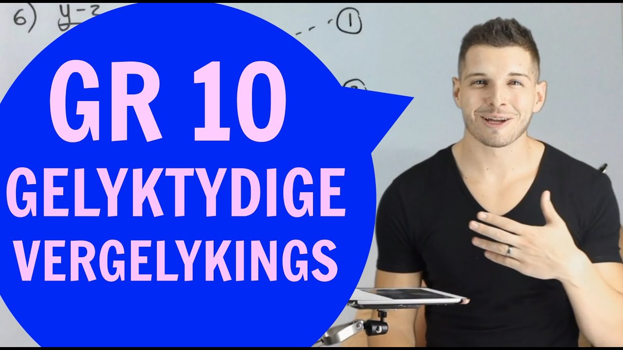 Gr 10 Wiskunde : Gelyktydige Vergelykings - Substitusie en Eliminasie