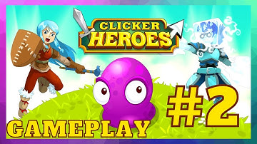 Clicker Heroes [Part 2] Gameplay Walkthrough / [No Commentary]