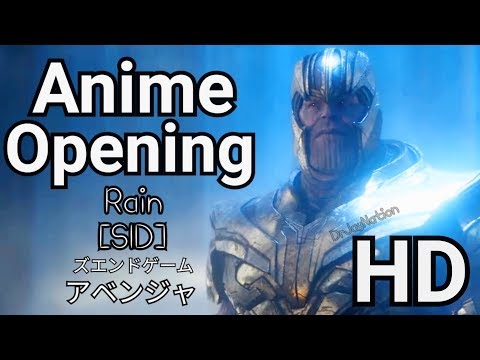 【MAD】 Avengers: Endgame Anime Opening | April 2019 | Rain By SID