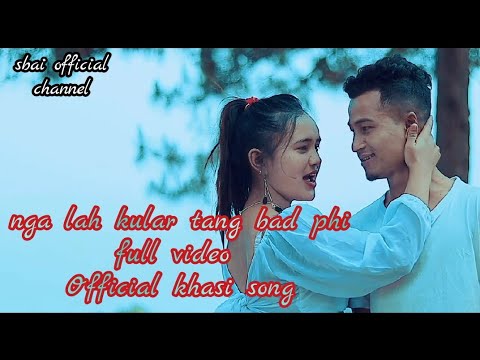 NGA LAH KULAR TANG BAD PHI OFFICIAL MUSIC  FULL VIDEOBY  Morningstar   RISHA SAWKMIE