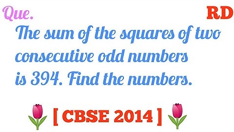The sum of the squares of two consecutive odd numbers is 394...|| RD Class 10 ||