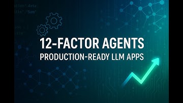 Building Production-Ready LLM Apps: The 12-Factor Agents Principles