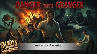 04 Danger With Granger Amourous Amnesiac