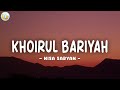 KHOIRUL BARIYAH ( SHOLAWAT ) - NISSA SABYAN | LIRIK ARAB, LATIN & TERJEMAHAN