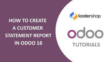 How to Create a Customer Statement Report in Odoo 18 | Odoo Accounting Tutorials