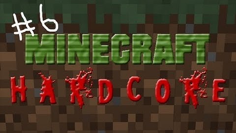 Hardcore Minecraft with GoldenBlackHawk Part 6: Dig up? Shame.