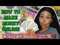 HOW TO MAKE MONEY ON SOCIAL MEDIA 📲💸 || WORKING WITH BRANDS IN 2021 | Just Siphosami
