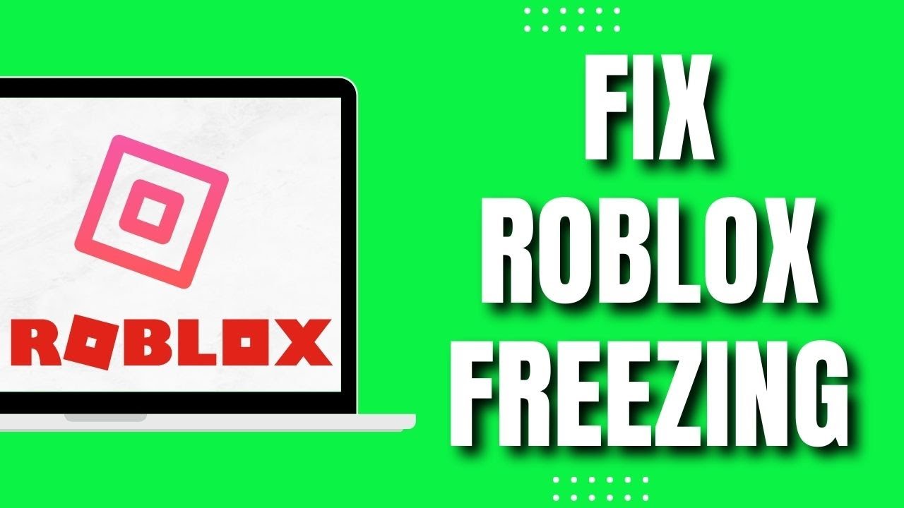 FIX Roblox Crashing, Freezing, Not Launching On PC 2023 