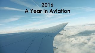 2016 - A Year In Aviation 1,600 Subscriber Aviation Music Video