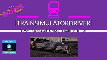 TSW2 CSX S SD40 Dynamic Brake Tutorial on Sand Patch Grade