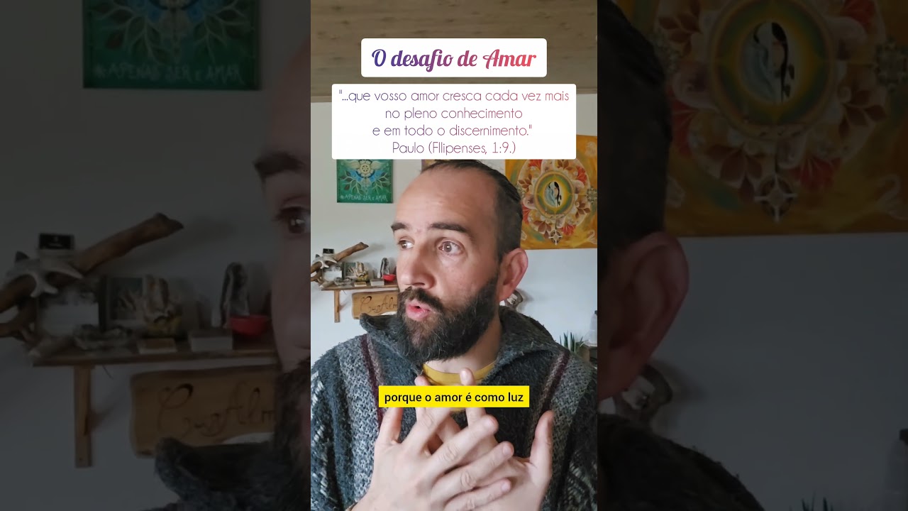 O desafio de Amar #amor #paz #compaixão #fe #alma