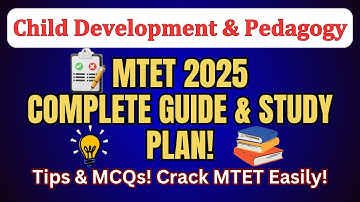 Child Development and Pedagogy for MTET 2025 | Important Topics, Tips & MCQs