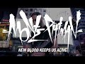New Blood Keeps Us Alive