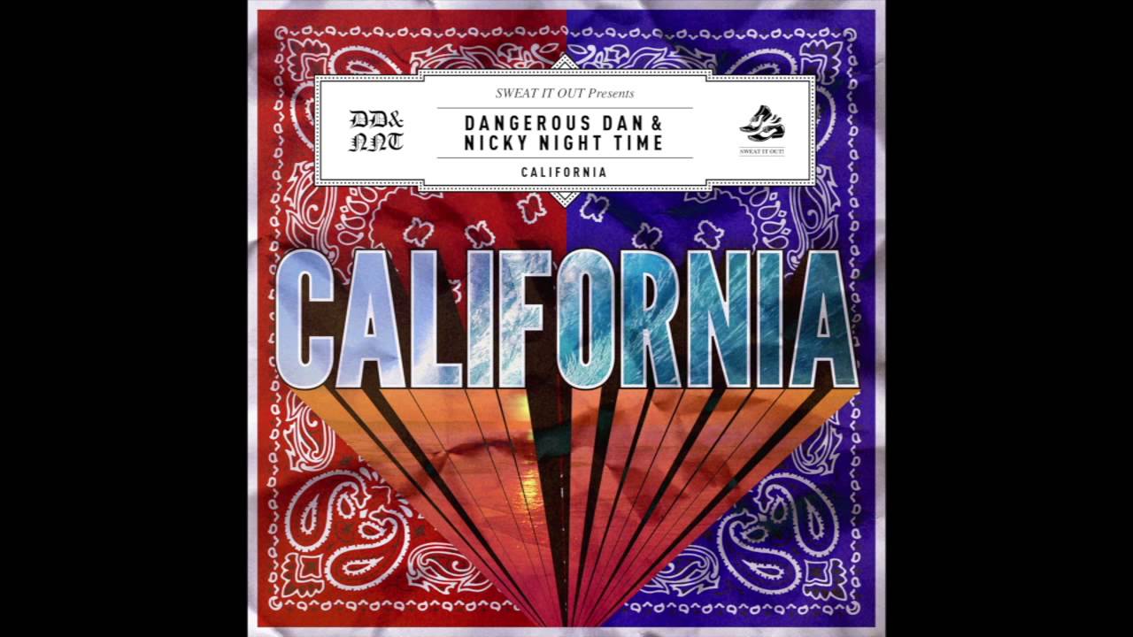 Nicky Nighttime & Dangerous Dan - California