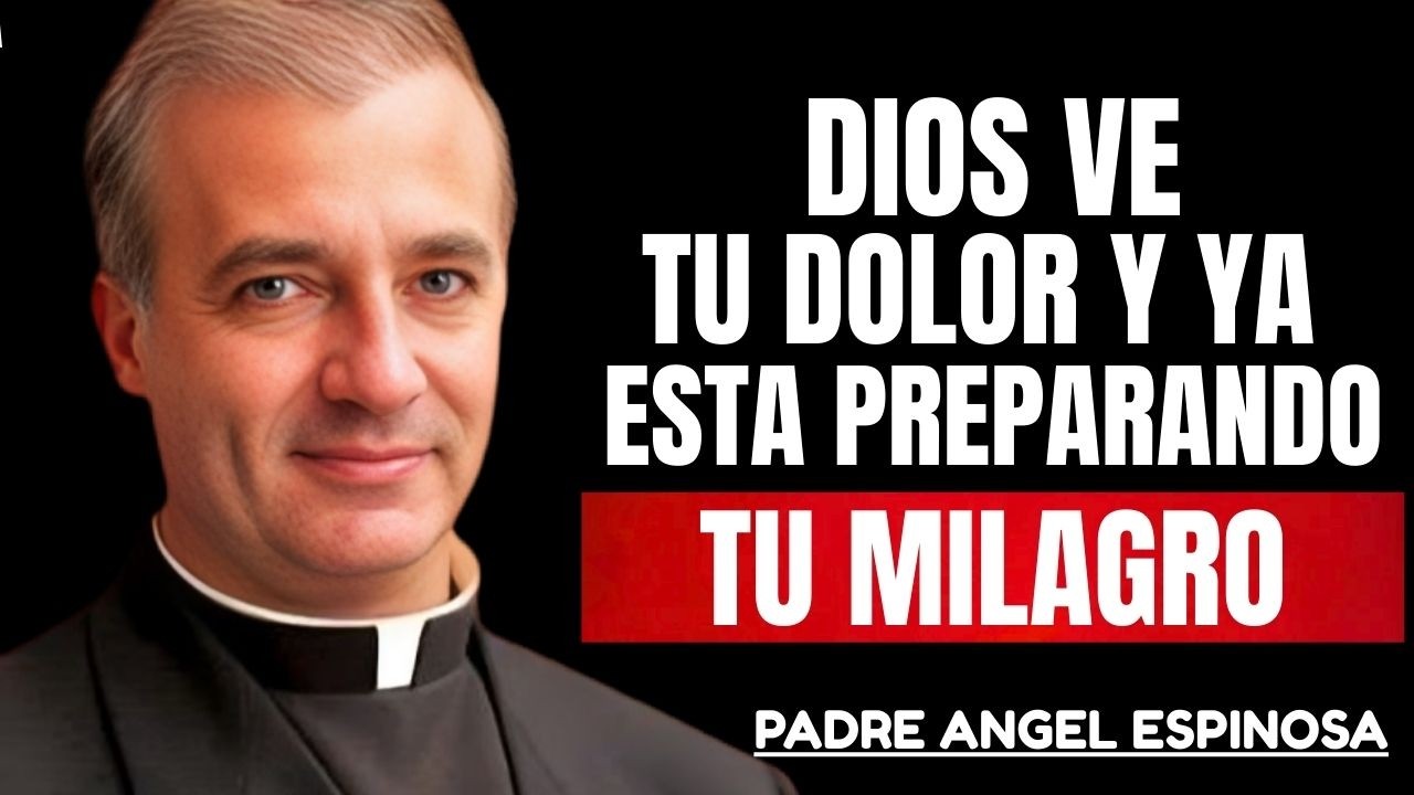 La espera duele, pero Dios prepara algo  Padre Angel Espinosa sobre la espera con fe