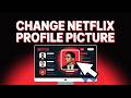 How to Change Netflix Profile Picture on PC Step by Step