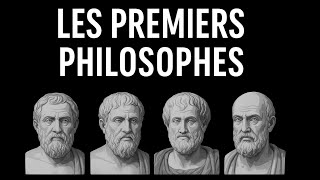 LES PHILOSOPHES PRÉSOCRATIQUES - Quand Tout a Commencé
