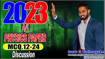 2023 Physics  A/L  Paper MCQ 12-24 Discussion | No.zero Physics | Isuru B. Rathnayake